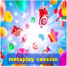 metaplay cassino